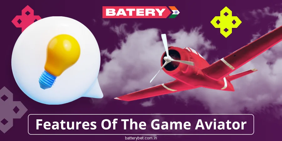 Characteristics of the game Aviator Batery Bet for Indians